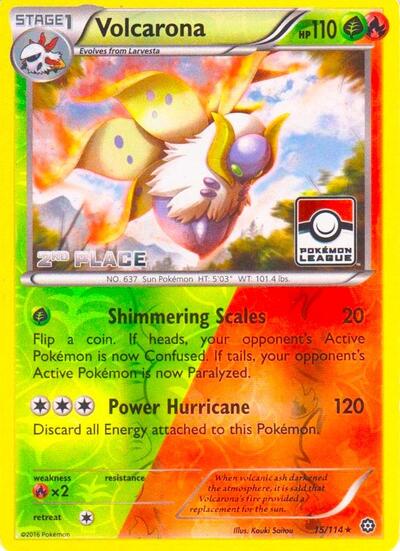 Volcarona - 15/114 (Pokemon League) [2nd Place]