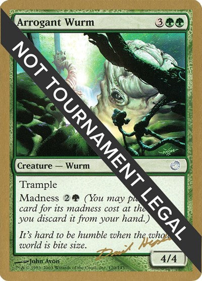 Arrogant Wurm - 2003 Dave Humpherys (TOR)