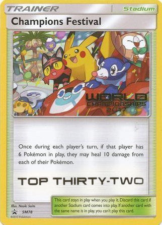 Champions Festival - SM78 (World Championships 2017) [Top Thirty-Two]