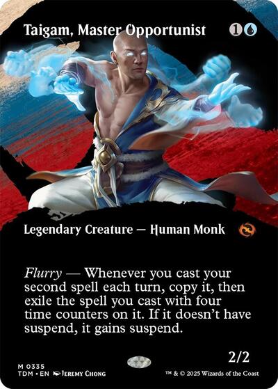 Taigam, Master Opportunist (Borderless)