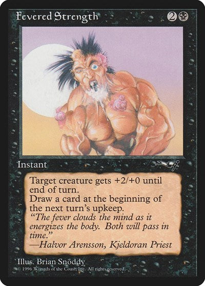 Fevered Strength (Foaming at Mouth)